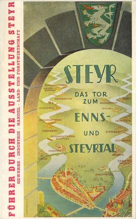 Führer durch die Ausstellung Steyr. Gewerbe - Industrie - Handel - Land- und Forstwirtschaft, Ste...