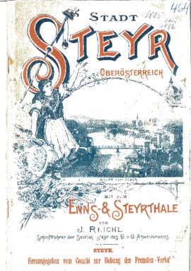 Reichl, Josef: Stadt Steyr Oberösterreich. Mit dem Enns- & Steyrthale, Steyr 1885.